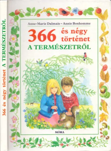 366 és négy történet a természetről (Fordította Rákosi Szilvia) Bestseller