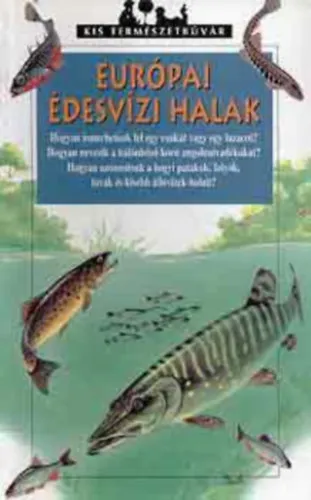 Expressz kézbesítés Európai édesvízi halak (Kis természetbúvár)
