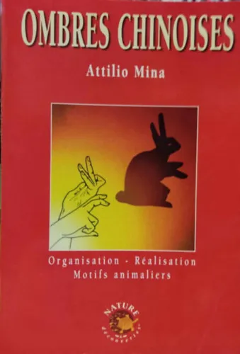 Gyors szállítás Ombres Chinoises: Organisation - Réalisation - Motifs animaliers (Nature & découvertes)