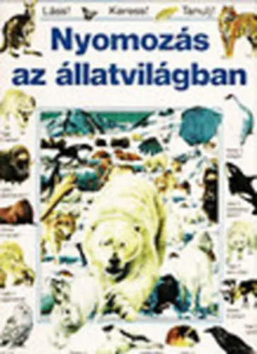 Ne maradj le Nyomozás az állatvilágban (Láss! Keress! Tanulj!)