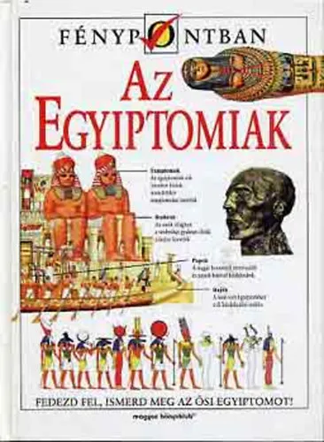 Az egyiptomiak (fénypontban) FEDEZD FEL ISMERD MEG AZ ŐSI EGYIPTOMOT! (Saját képpel) Legjobb ár