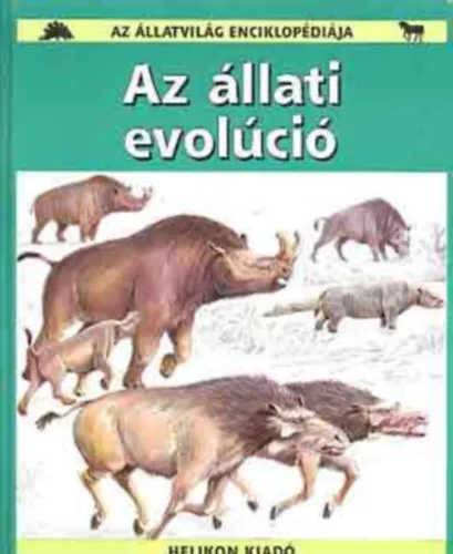 Az állati evolúció (az állatvilág enciklopédiája) Végkiárusítás