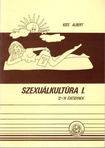 Szexuáltkultúra I. 12-14 éveseknek Azonnal elérhető