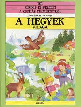 Korlátozott ajánlat A hegyek világa (101 kérdés és felelet a csodás természetről)