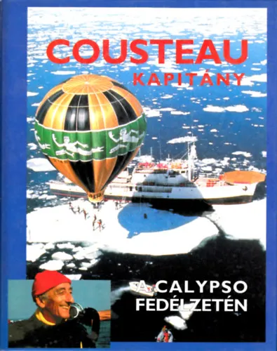 Cousteau kapitány a Calypso fedélzetén Rendeld meg most