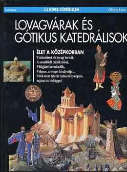 Lovagvárak és gótikus katedrálisok - Élet a középkorban Trubadúrok és lovagi tornák A szentföldi csaták hősei Világjáró kereskedők Velence, a tenger királynője (Új képes történelem) Csak ma