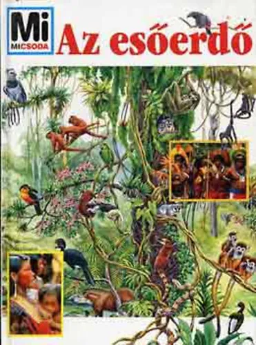 Mi micsoda? - Az esőerdő Különleges ajánlat