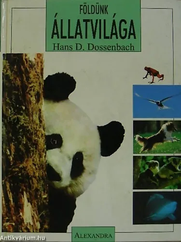 Földünk állatvilága - Több mint 1500 állat és nem kevesebb mint 700 színes kép Rendeld meg most