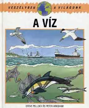 Gyors kiszállítás A víz (veszélyben a világunk)