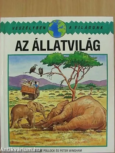 Az állatvilág (veszélyben a világunk) Gyors szállítás