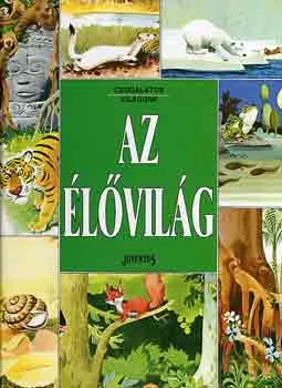 Korlátozott ajánlat Az élővilág (Csodálatos világunk)