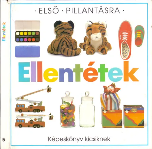 Expressz kézbesítés Ellentétek - Képeskönyv kicsiknek (Első pillantásra)