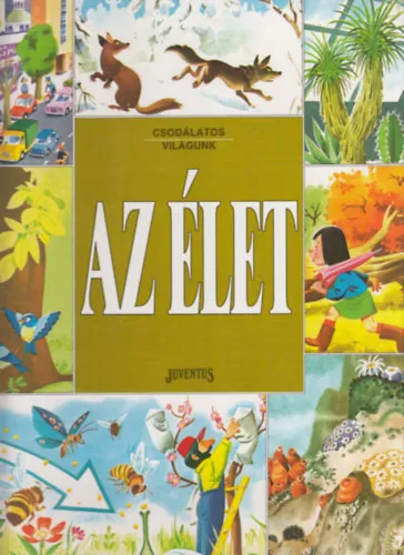 Azonnal elérhető Az élet (Csodálatos világunk)