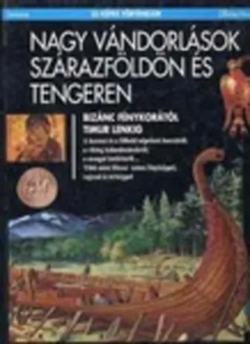 Árcsökkenés Nagy vándorlások szárazföldön és tengeren - (Új képes történelem)