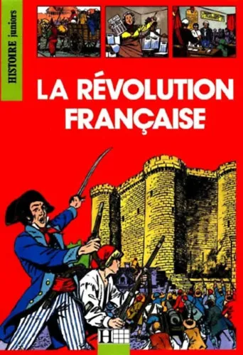 Histoire Juniors: La Révolution Francaise Gyors szállítás