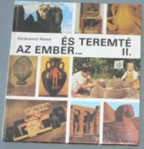 Legnépszerűbb És teremté az ember... II.