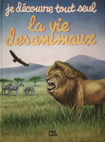 Je découvre tout seul la vie des animaux Expressz kézbesítés