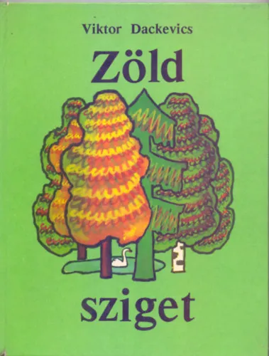 Zöld sziget (A szerző fotóival - V. Levinszon rajzaival) Szuper ajánlat