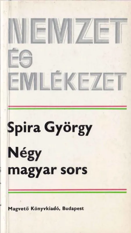 Csak ma Négy magyar sors