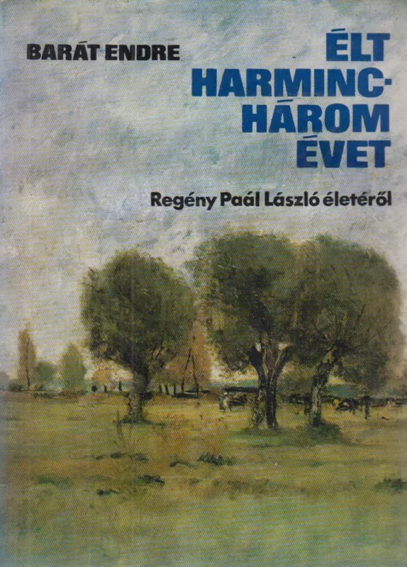Korlátozott ajánlat Élt harminchárom évet