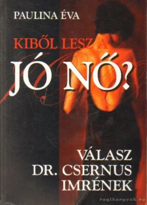 Újdonság Kiből lesz a jó nő?
