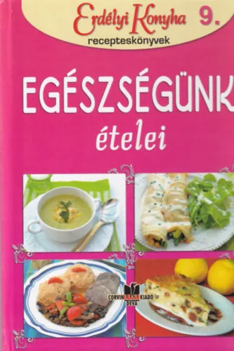 Egészségünk ételei Vedd meg most