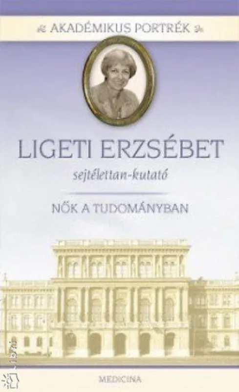 Olcsó Ligeti Erzsébet - sejtélettan-kutató - Nők a tudományban