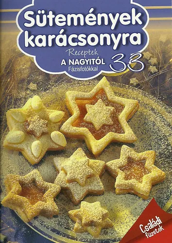 Sütemények karácsonyra - Receptek a nagyitól fázisfotókkal - 33. Ne maradj le