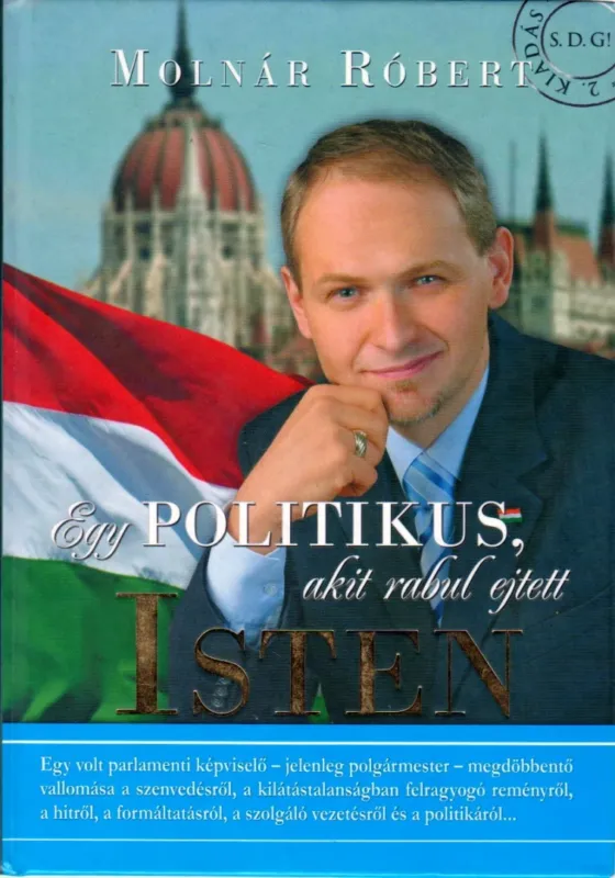 Egy politikus, akit rabul ejtett Isten Szuper ajánlat