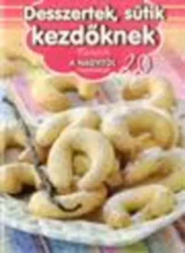 Desszertek, sütik kezdőknek (Receptek a nagyitól 20.) Szuper akció