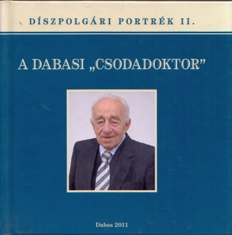 Kihagyhatatlan ajánlat A dabasi "csodadoktor"