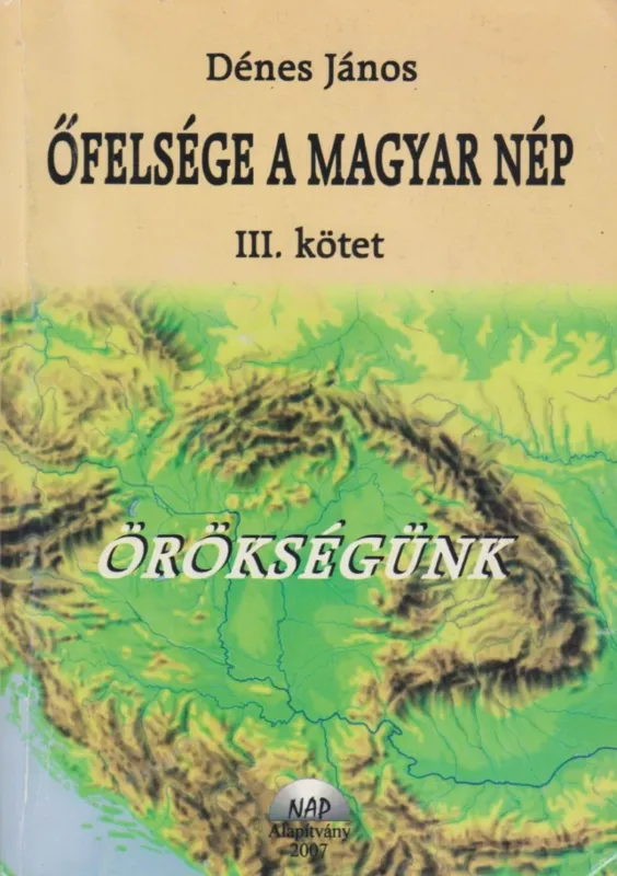 Őfelsége a magyar nép III. - Örökségünk Szuper ajánlat