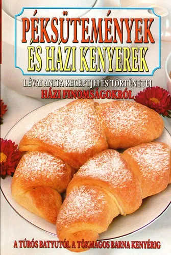 Alacsony ár Péksütemények és házi kenyerek