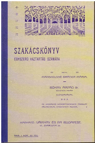 Szakácskönyv egyszerű háztartás számára (reprint) Korlátozott ajánlat