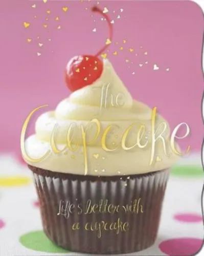 The Cupcake: Life's Better with a Cupcake Végkiárusítás
