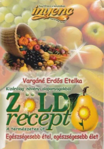 Zöld recept - Kizárólag növényi alapanyagokból 1-4. Kiárusítás