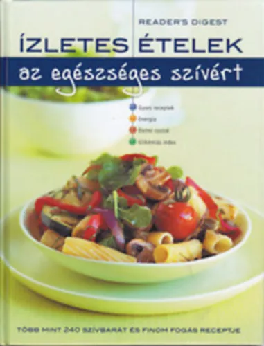 Szuper ajánlat Ízletes ételek az egészséges szívért
