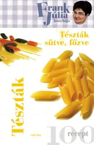 Exkluzív ajánlat Tészták sütve, főzve