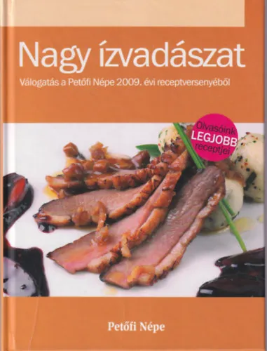 3 db Petőfi Népe szakácskönyv: Nagy ízvadászat 2009 + Olvasóink receptjei mesterfokon 2010 + Süteményeskönyv olvasóink receptjeiből 2011 Szuper ajánlat