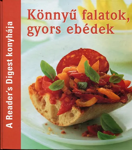 Újdonság Könnyű falatok, gyors ebédek