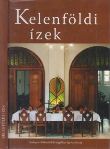 Kelenföldi ízek (Emlékek és ételreceptek gyülekezetünk múltjából és jelenéből) Gyors kiszállítás