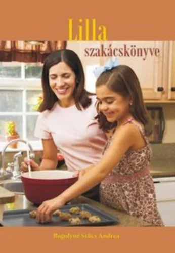Kihagyhatatlan ajánlat Lilla szakácskönyve