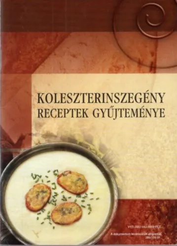 Nézd meg most Koleszterinszegény receptek gyűjteménye + Betegtájékoztató