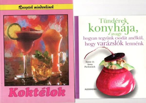 Prémium 3 db szakácskönyv:Tündérek konyhája, avagy hogyan tegyünk csodát anélkül, hogy varázslók lennénk, Koktélok (Receptek mindenkinek) A tökéletes barbecue