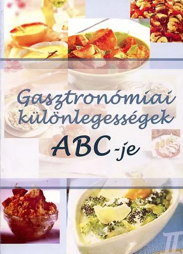 Szezonális akció Gasztronómiai különlegességek ABC-je II. rész (O-Z-ig)