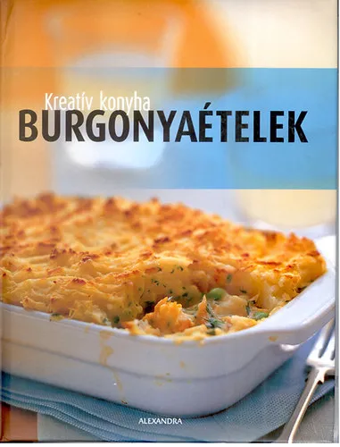Szuper akció Burgonyaételek (Kreatív konyha)