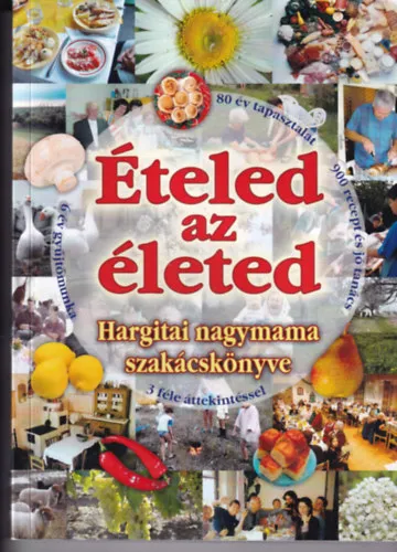Ételed az életed - Hargiati nagymama szakácskönyve Árcsökkenés
