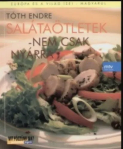 Salátaöntetek-nem csak nyárra Legjobb ár