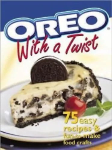 Gyors kiszállítás Oreo with a Twist: 75 Easy recipes and fun to make food Crafts