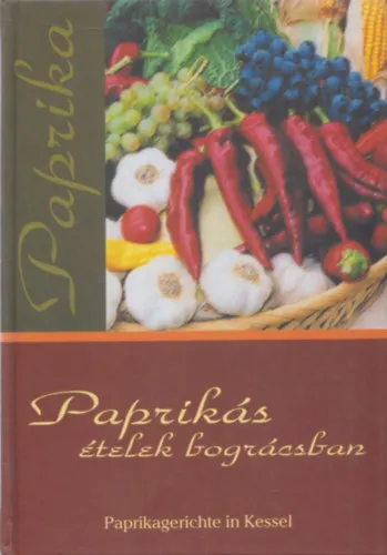 Paprikás ételek bográcsban - Paprikagerichte in Kessel Ne maradj le